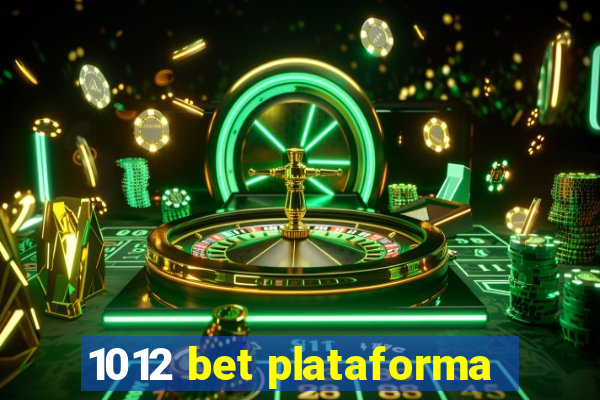 1012 bet plataforma